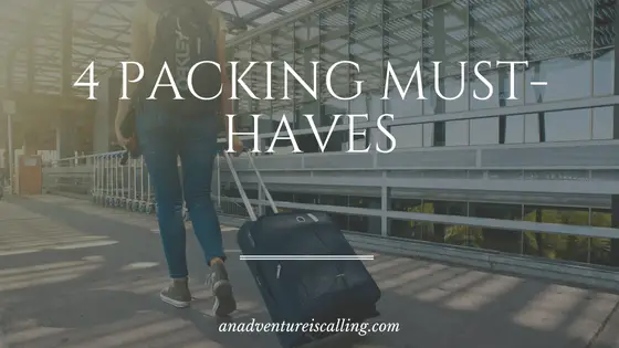 4 Packing Must-Haves An Adventure is Calling Blog Banner