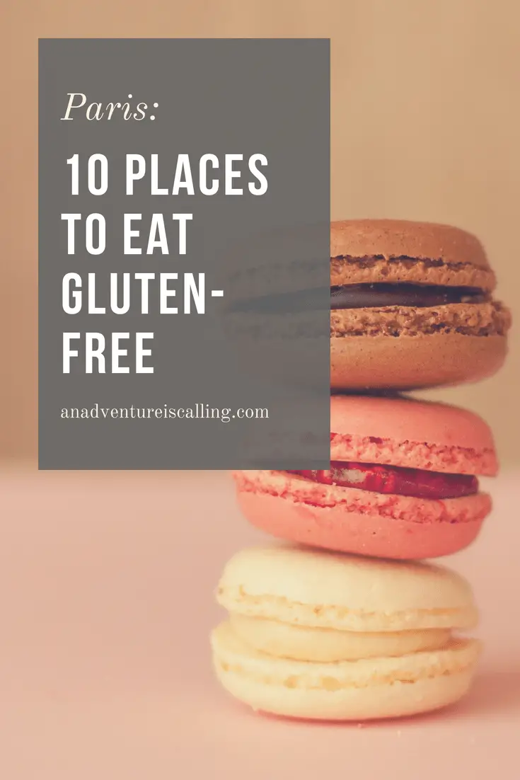 10 Places to Eat Gluten-Free In Paris An Adventure is Calling 