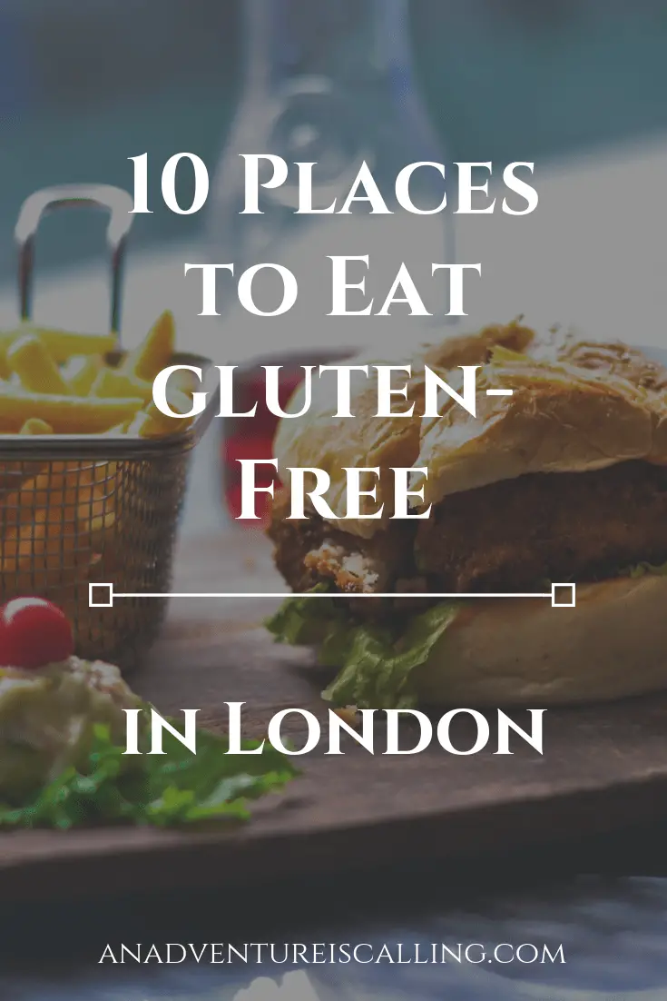 10 Restaurants to Eat Gluten-Free in London , England | An Adventure is