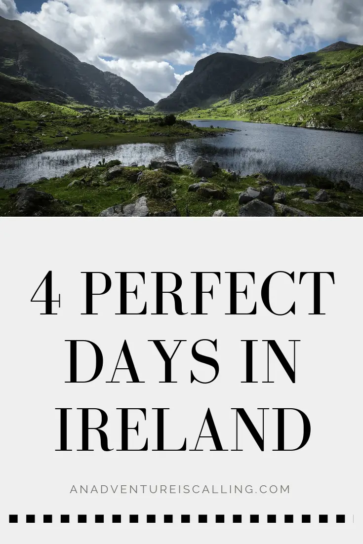 4 Perfect Days in Ireland Itinerary An Adventure is Calling 