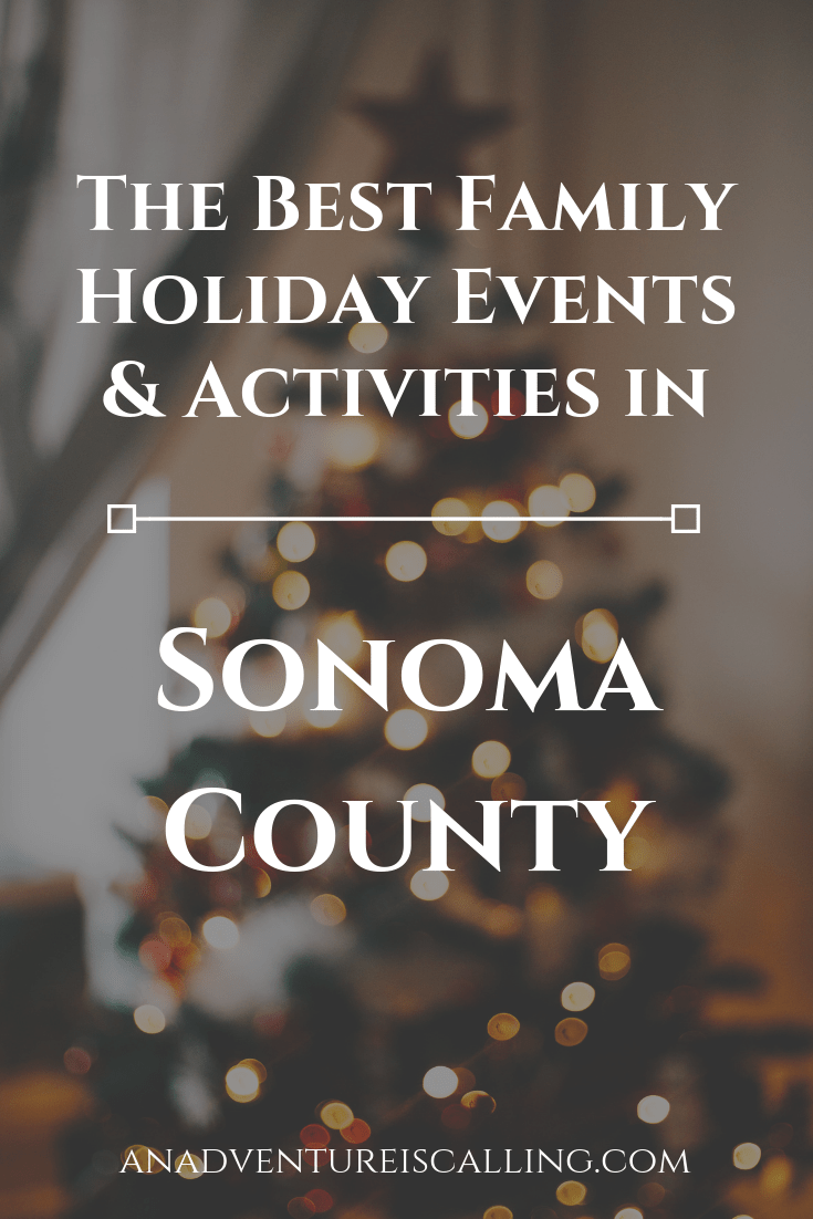 The Best Family Holiday Events & Activities in Sonoma County Blog