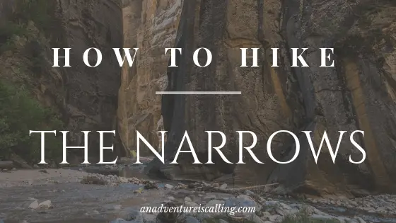 How to Hike the Narrows at Zion National Park - An Adventure is Calling Blog Banner