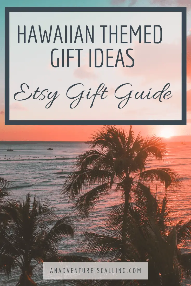 Hawaiian Themed Gift Ideas from Etsy - An Adventure is Calling Blog Post Pin 2